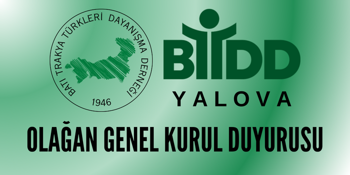 Batı Trakya Türkleri Dayanışma Derneği Yalova Şubesi Olağan Genel Kurul ilanı