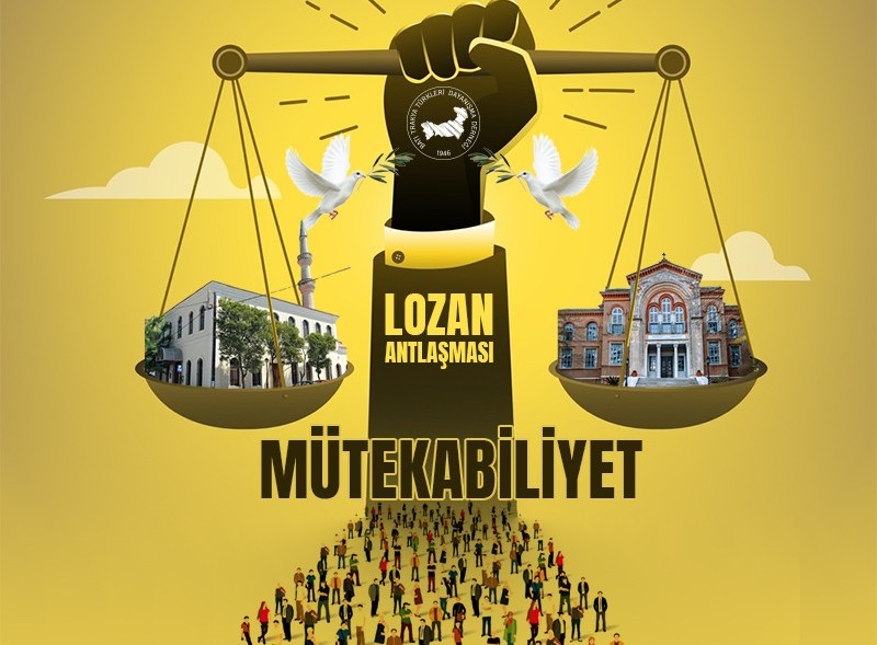 Lozan'ın Teminatı Altında; Mütekabiliyet Kırmızı Çizgimizdir!
