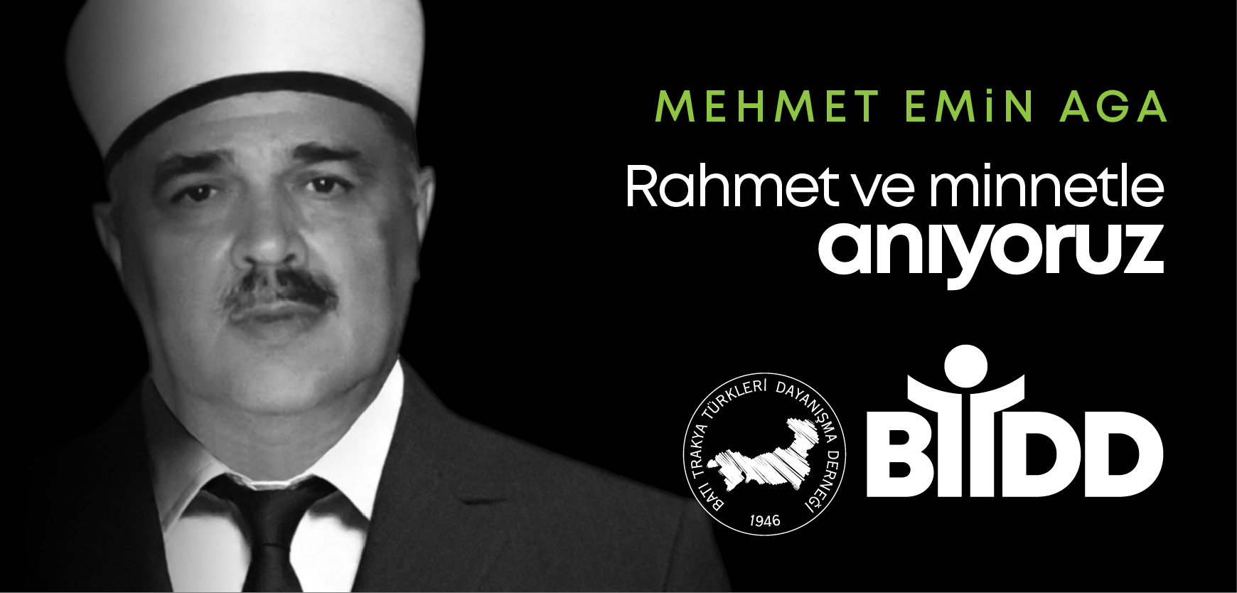 Mehmet Emin Aga'yı Rahmetle Anıyoruz Mehmet Emin Aga'yı Rahmetle Anıyoruz